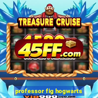 professor fig hogwarts